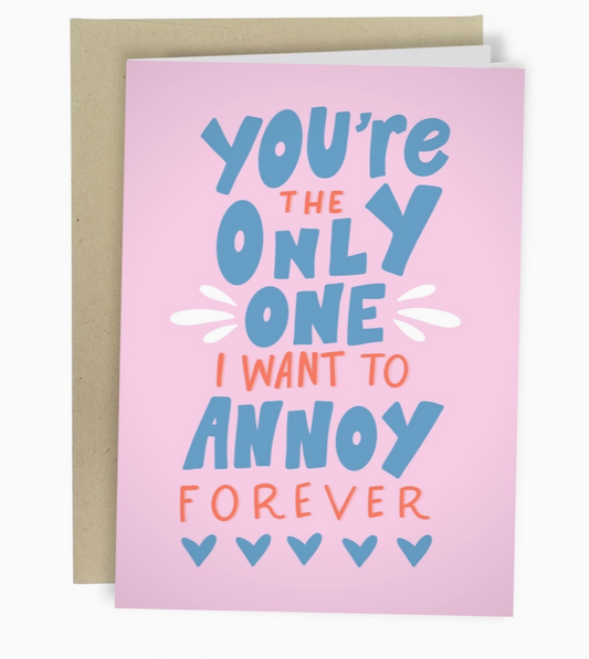 Annoy You Forever Greeting Card