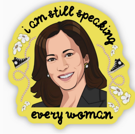 I Am Still Speaking...Kamala Harris Sticker